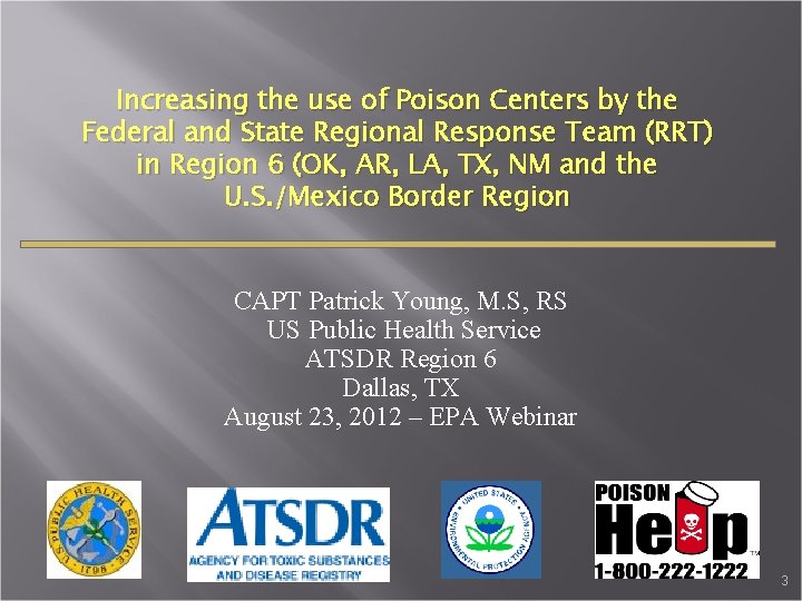 Increasing the use of Poison Centers by the Federal and State Regional Response Team