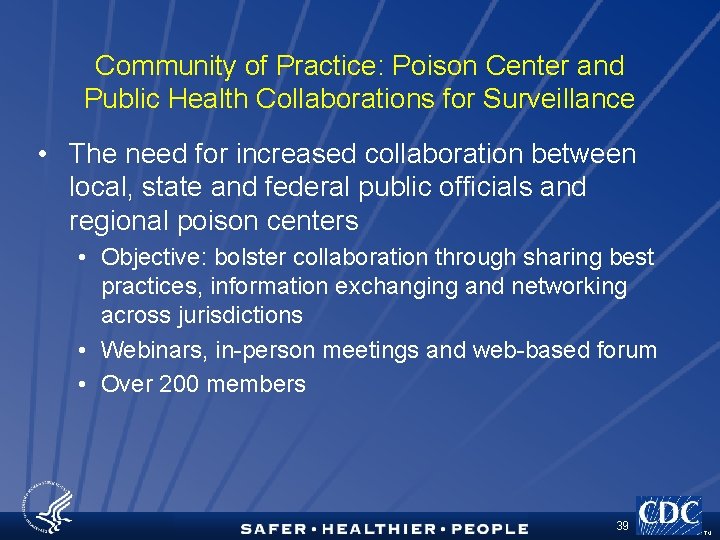 Community of Practice: Poison Center and Public Health Collaborations for Surveillance • The need