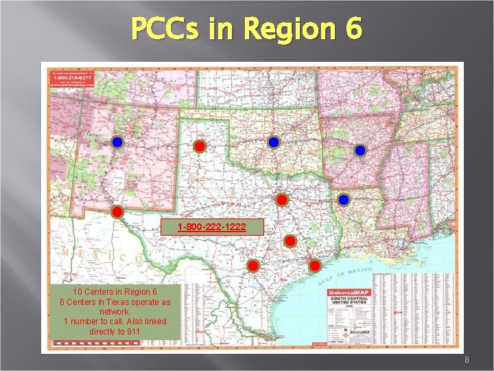 PCCs in Region 6 1 -800 -222 -1222 10 Centers in Region 6 6