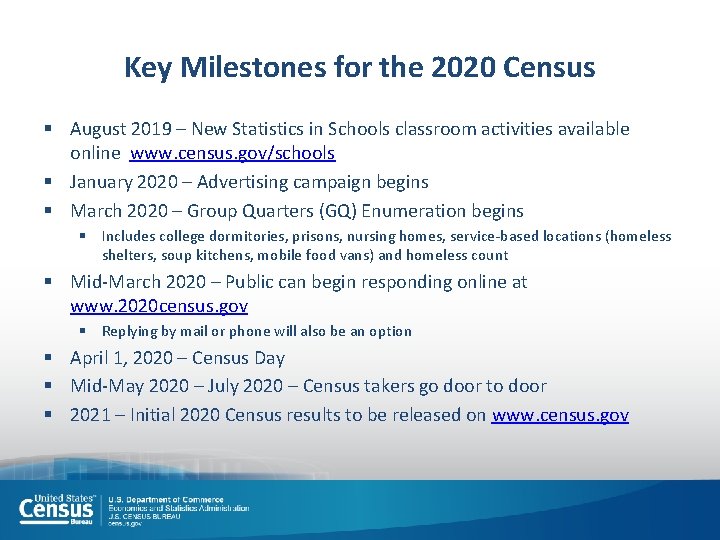 Key Milestones for the 2020 Census § August 2019 – New Statistics in Schools Key Milestones for the 2020 Census § August 2019 – New Statistics in Schools