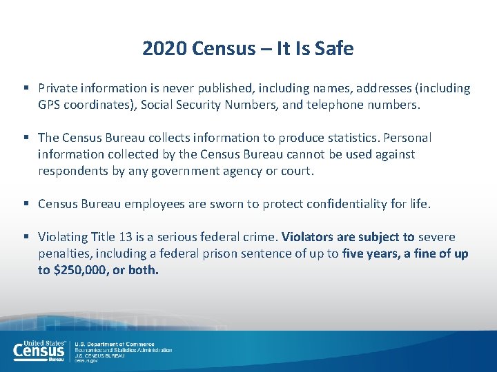 2020 Census – It Is Safe § Private information is never published, including names, 2020 Census – It Is Safe § Private information is never published, including names,