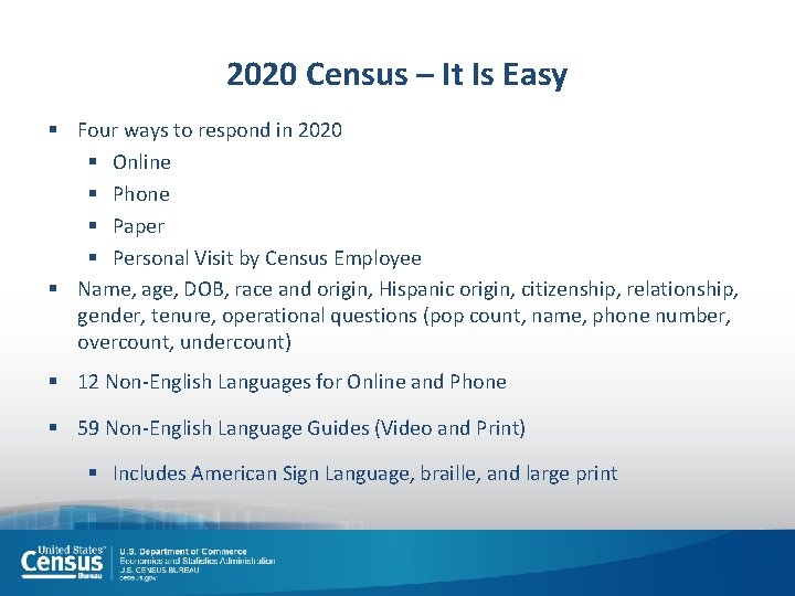 2020 Census – It Is Easy § Four ways to respond in 2020 § 2020 Census – It Is Easy § Four ways to respond in 2020 §