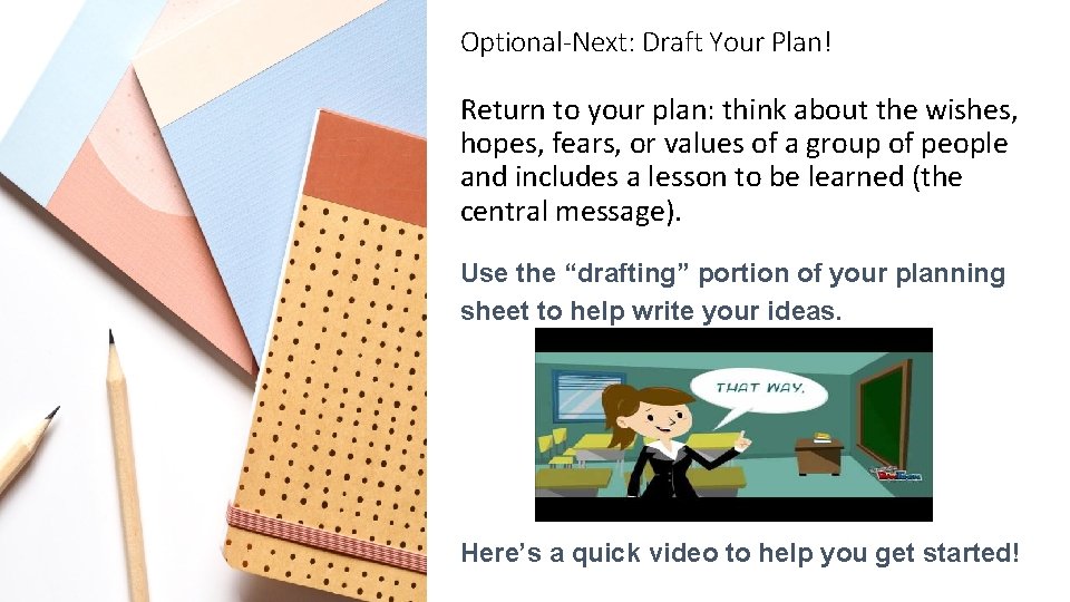 Optional-Next: Draft Your Plan! Return to your plan: think about the wishes, hopes, fears,