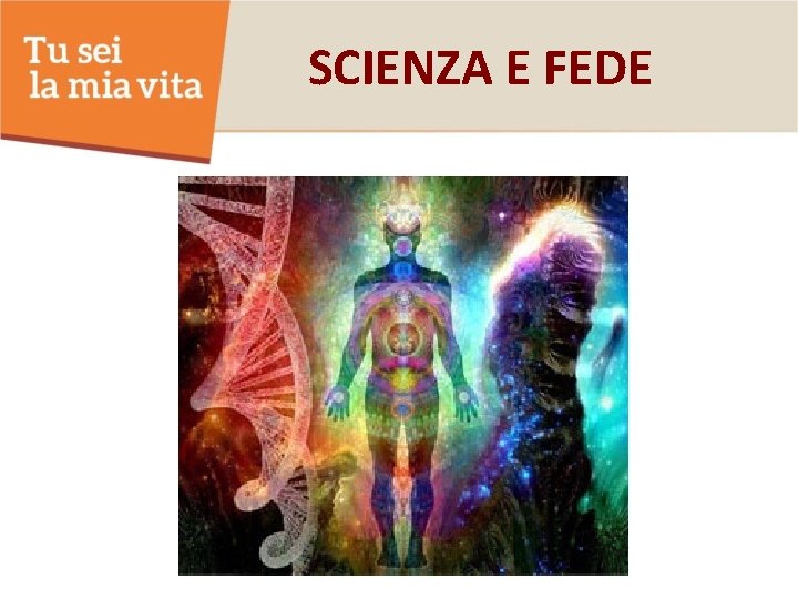 SCIENZA E FEDE 