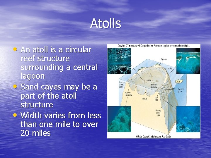 Atolls • An atoll is a circular • • reef structure surrounding a central Atolls • An atoll is a circular • • reef structure surrounding a central