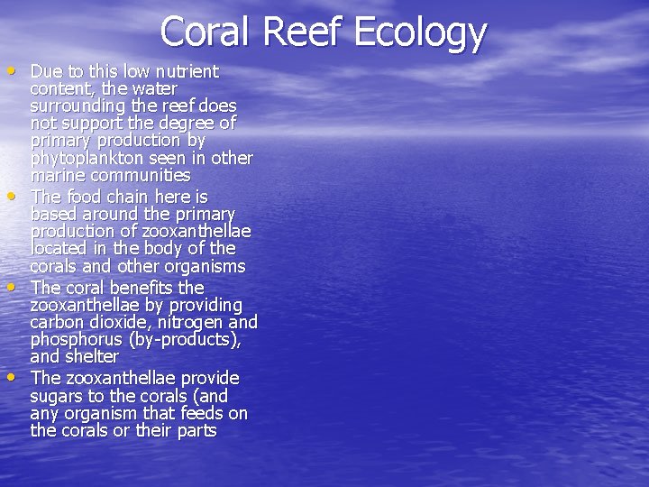 Coral Reef Ecology • Due to this low nutrient • • • content, the Coral Reef Ecology • Due to this low nutrient • • • content, the