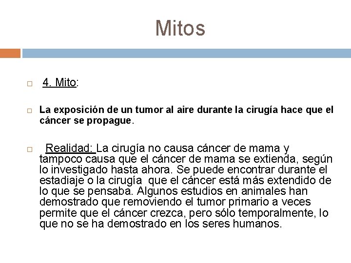 Mitos 4. Mito: La exposición de un tumor al aire durante la cirugía hace Mitos 4. Mito: La exposición de un tumor al aire durante la cirugía hace