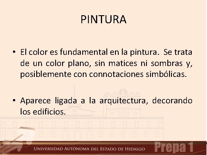 PINTURA • El color es fundamental en la pintura. Se trata de un color PINTURA • El color es fundamental en la pintura. Se trata de un color