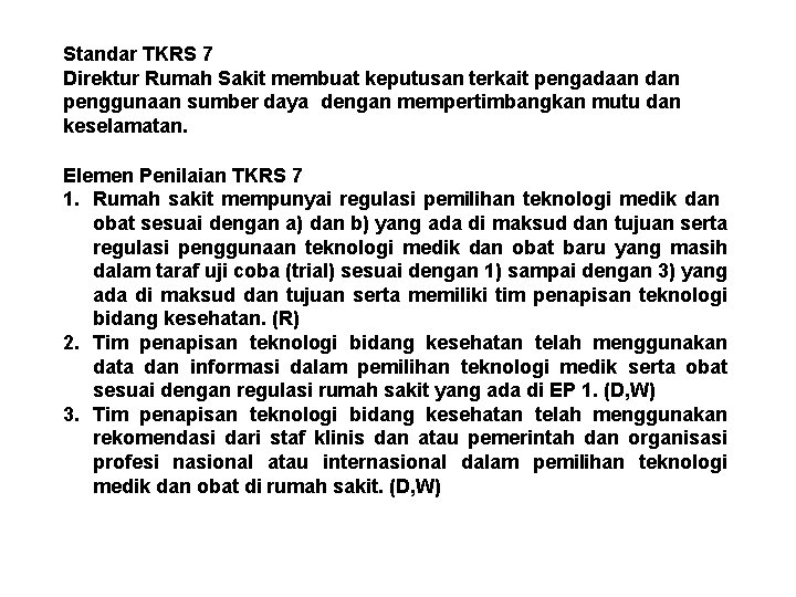 Standar TKRS 7 Direktur Rumah Sakit membuat keputusan terkait pengadaan dan penggunaan sumber daya