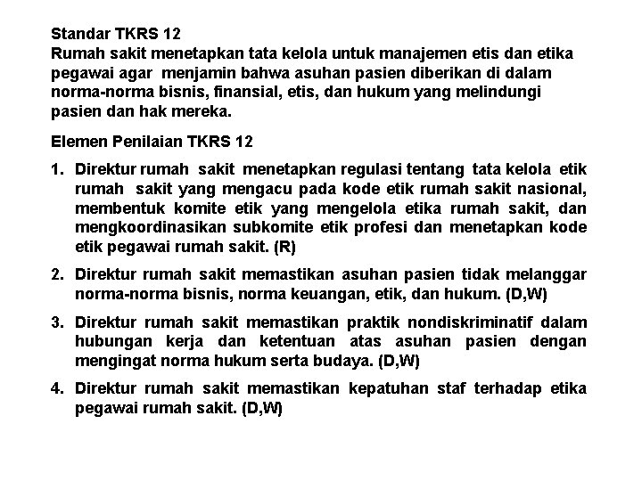 Standar TKRS 12 Rumah sakit menetapkan tata kelola untuk manajemen etis dan etika pegawai