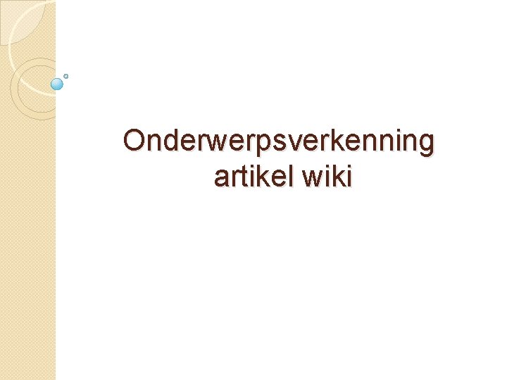 Onderwerpsverkenning artikel wiki 