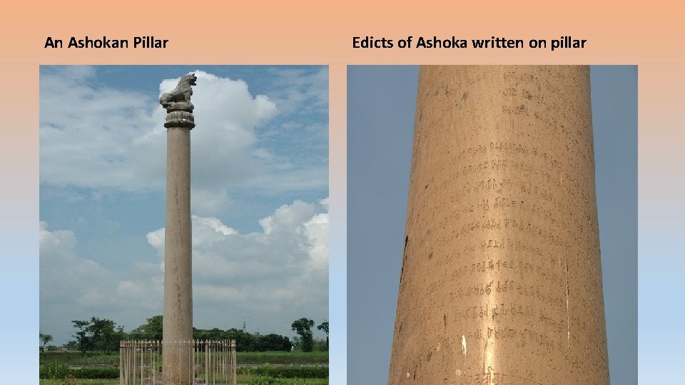 An Ashokan Pillar Edicts of Ashoka written on pillar 