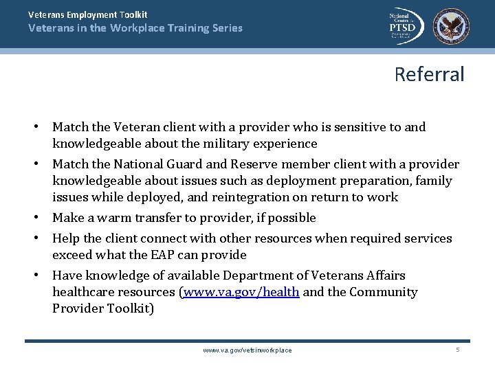 Veterans Employment Toolkit Veterans in the Workplace Training Series Referral • Match the Veteran