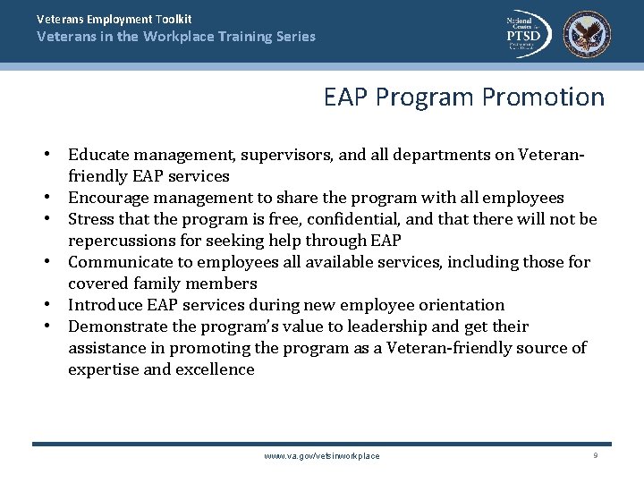 Veterans Employment Toolkit Veterans in the Workplace Training Series EAP Program Promotion • Educate