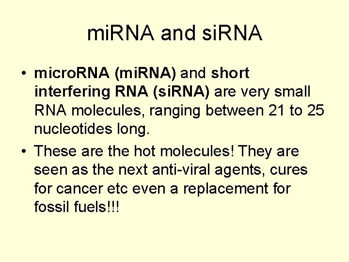 mi. RNA and si. RNA • micro. RNA (mi. RNA) and short interfering RNA
