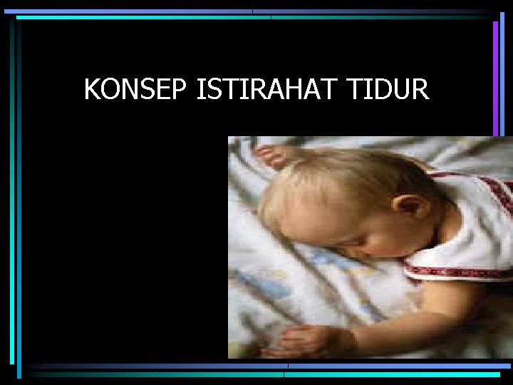 KONSEP ISTIRAHAT TIDUR 