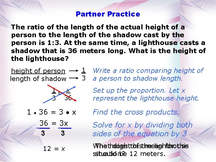 Partner Practice The ratio of the length of the actual height of a person