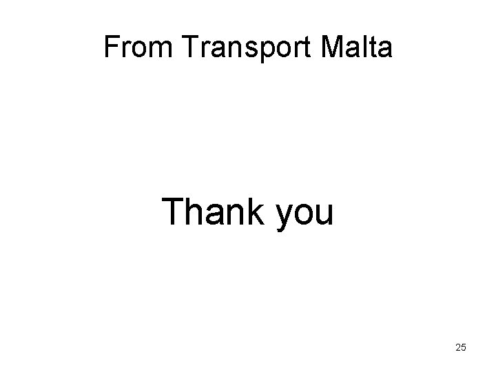 From Transport Malta Thank you 25 