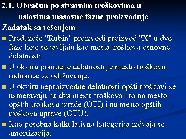 2. 1. Obračun po stvarnim troškovima u uslovima masovne fazne proizvodnje Zadatak sa rešenjem