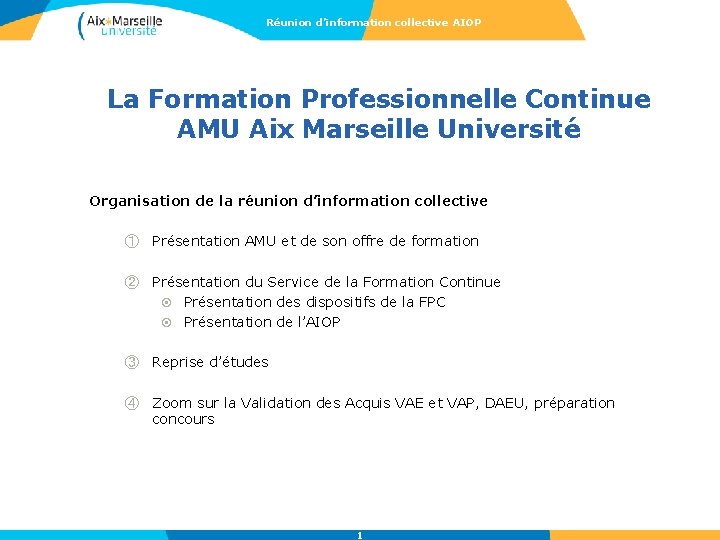 Réunion d’information collective AIOP La Formation Professionnelle Continue AMU Aix Marseille Université Organisation de