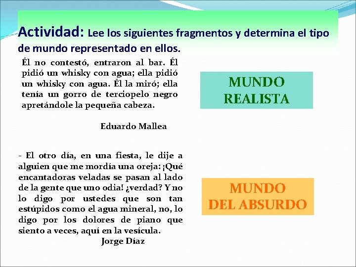 Actividad: Lee los siguientes fragmentos y determina el tipo de mundo representado en ellos.