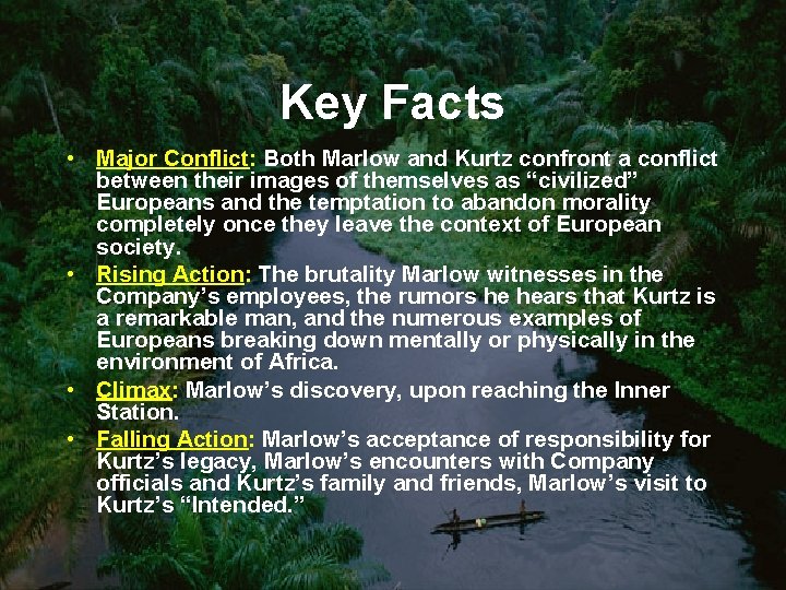 Key Facts • Major Conflict: Both Marlow and Kurtz confront a conflict between their