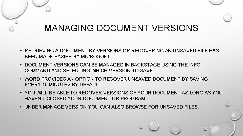 MANAGING DOCUMENT VERSIONS • RETRIEVING A DOCUMENT BY VERSIONS OR RECOVERING AN UNSAVED FILE