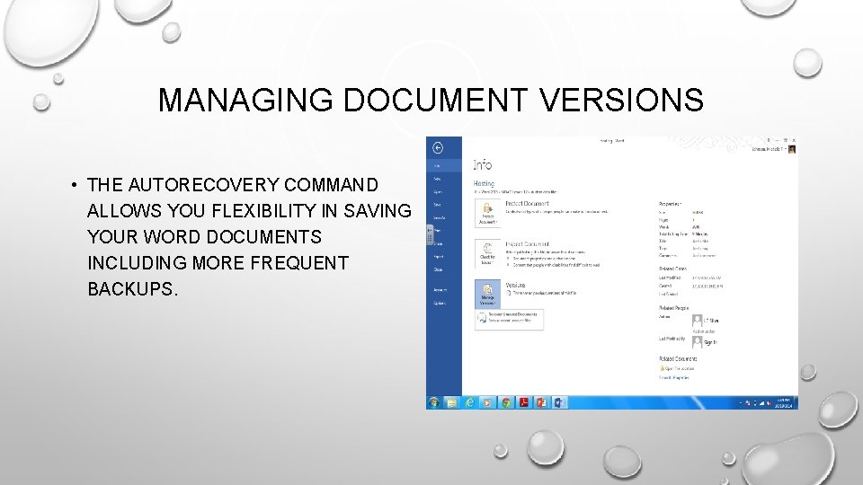MANAGING DOCUMENT VERSIONS • THE AUTORECOVERY COMMAND ALLOWS YOU FLEXIBILITY IN SAVING YOUR WORD