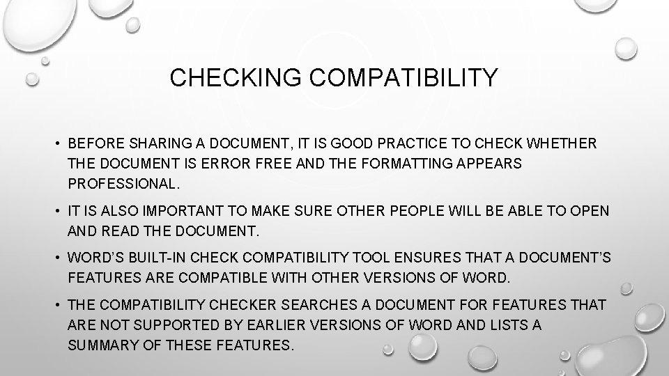 CHECKING COMPATIBILITY • BEFORE SHARING A DOCUMENT, IT IS GOOD PRACTICE TO CHECK WHETHER