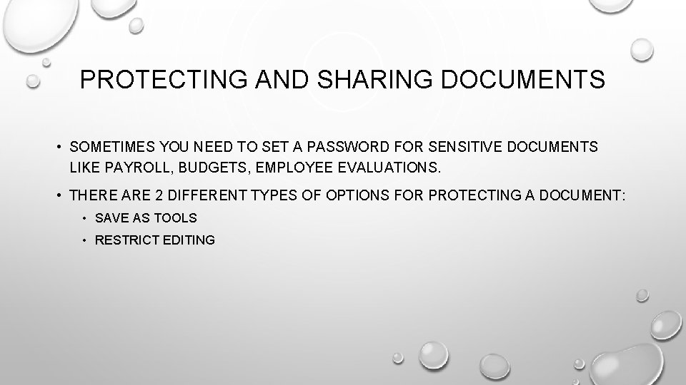 PROTECTING AND SHARING DOCUMENTS • SOMETIMES YOU NEED TO SET A PASSWORD FOR SENSITIVE