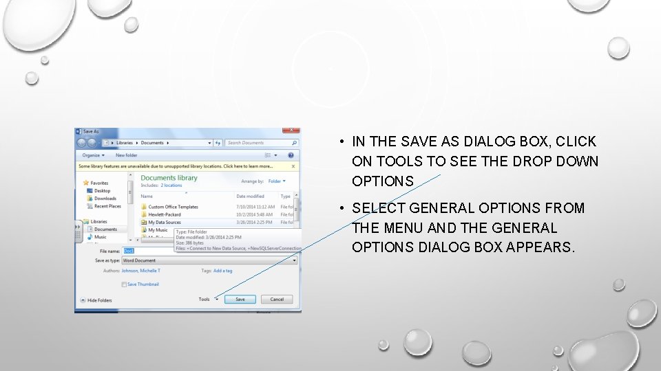  • IN THE SAVE AS DIALOG BOX, CLICK ON TOOLS TO SEE THE