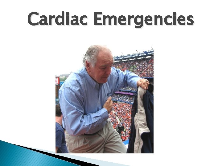 Cardiac Emergencies 