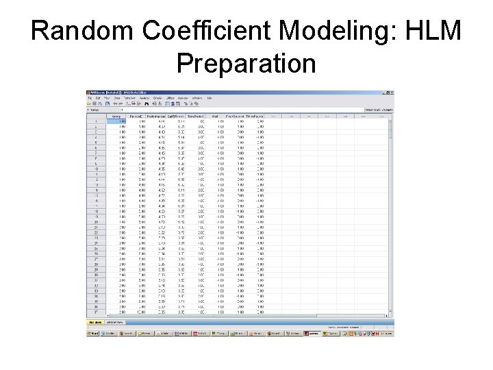 Random Coefficient Modeling: HLM Preparation Random Coefficient Modeling: HLM Preparation