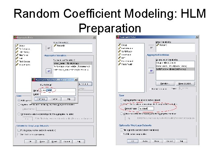 Random Coefficient Modeling: HLM Preparation Random Coefficient Modeling: HLM Preparation