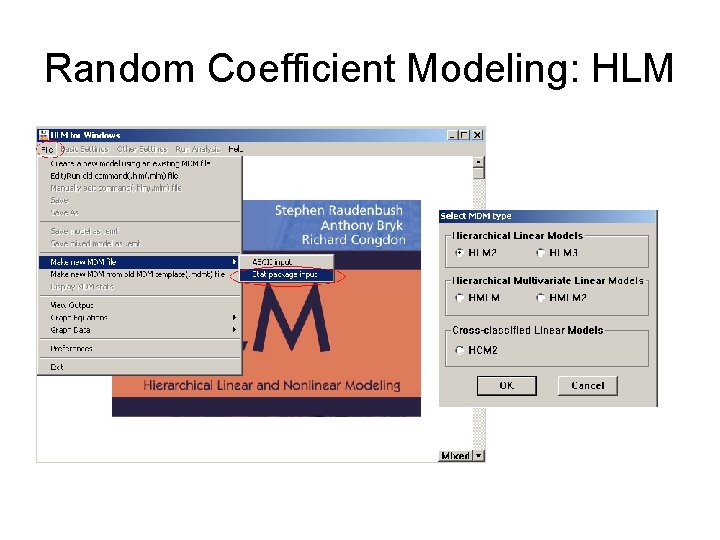Random Coefficient Modeling: HLM Random Coefficient Modeling: HLM