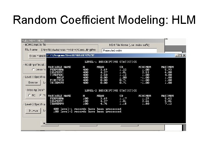 Random Coefficient Modeling: HLM Random Coefficient Modeling: HLM