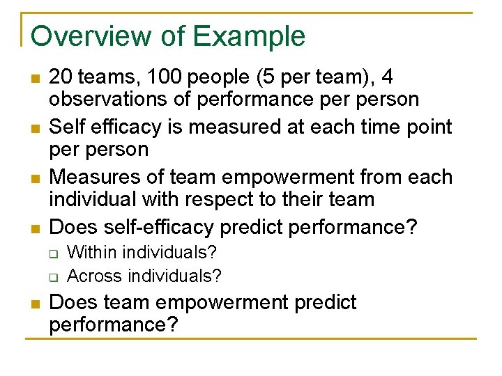 Overview of Example n n 20 teams, 100 people (5 per team), 4 observations Overview of Example n n 20 teams, 100 people (5 per team), 4 observations