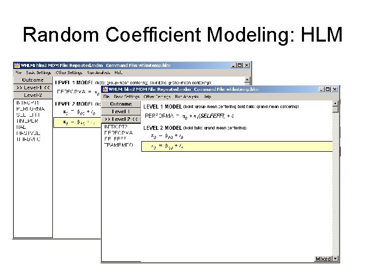Random Coefficient Modeling: HLM Random Coefficient Modeling: HLM
