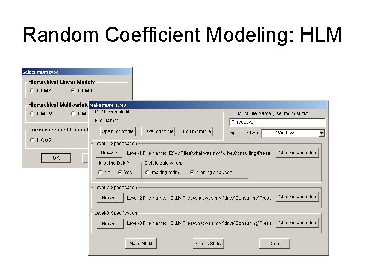 Random Coefficient Modeling: HLM Random Coefficient Modeling: HLM