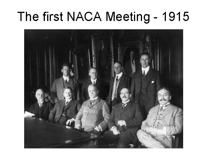 The first NACA Meeting - 1915 