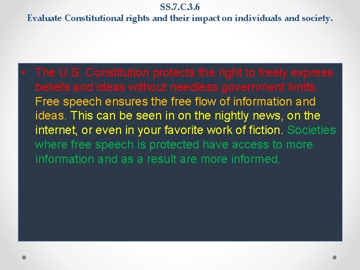 SS. 7. C. 3. 6 Evaluate Constitutional rights and their impact on individuals and SS. 7. C. 3. 6 Evaluate Constitutional rights and their impact on individuals and