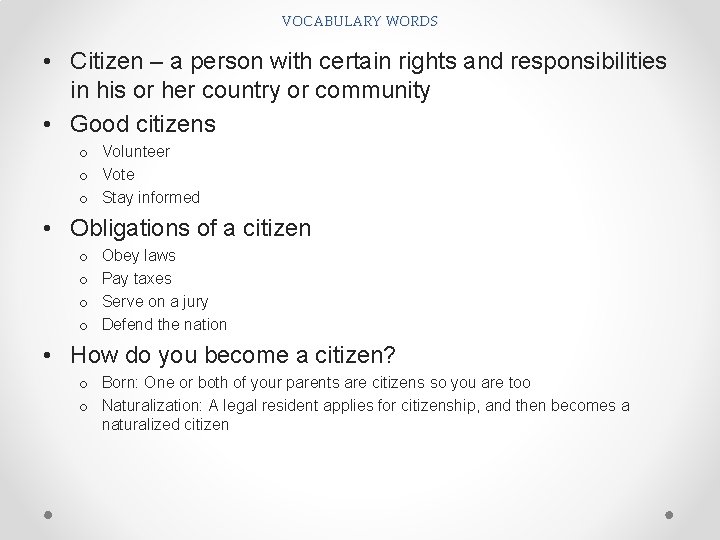 VOCABULARY WORDS • Citizen – a person with certain rights and responsibilities in his VOCABULARY WORDS • Citizen – a person with certain rights and responsibilities in his