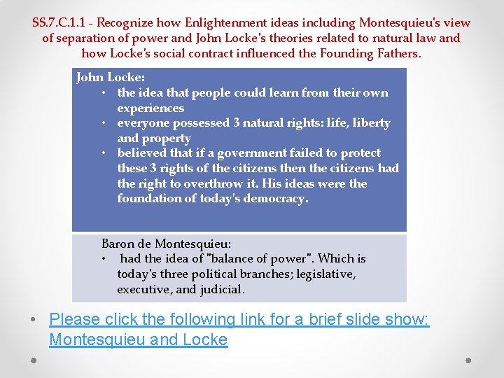 SS. 7. C. 1. 1 - Recognize how Enlightenment ideas including Montesquieu's view of SS. 7. C. 1. 1 - Recognize how Enlightenment ideas including Montesquieu's view of