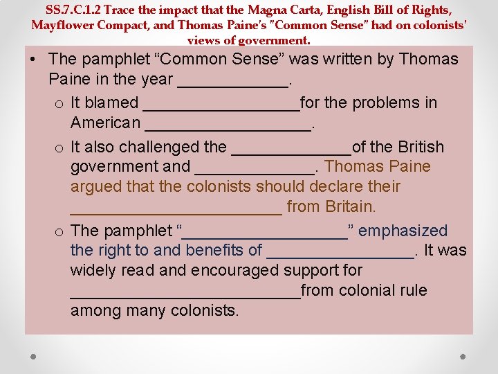 SS. 7. C. 1. 2 Trace the impact that the Magna Carta, English Bill SS. 7. C. 1. 2 Trace the impact that the Magna Carta, English Bill