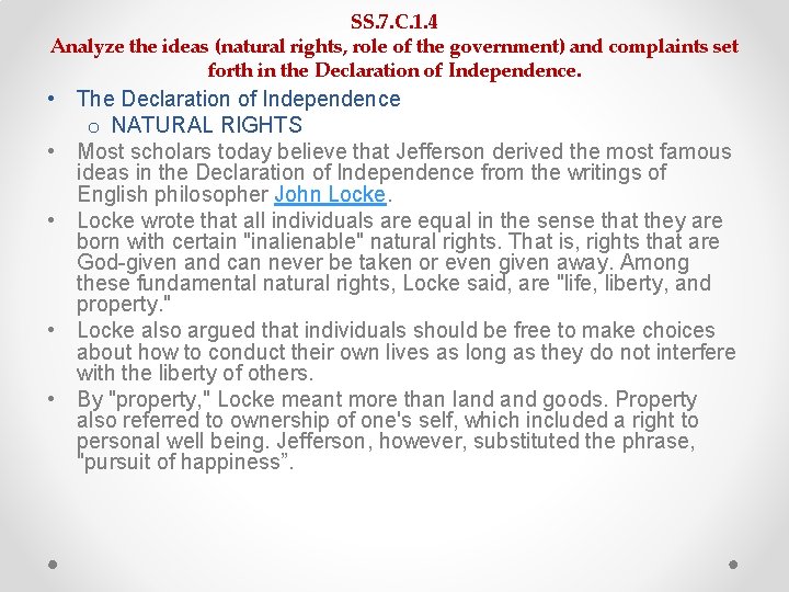 SS. 7. C. 1. 4 Analyze the ideas (natural rights, role of the government) SS. 7. C. 1. 4 Analyze the ideas (natural rights, role of the government)