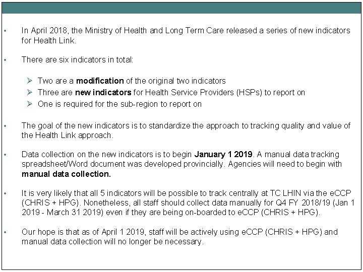 • In April 2018, the Ministry of Health and Long Term Care released