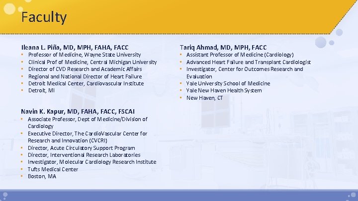 Faculty Ileana L. Piña, MD, MPH, FAHA, FACC • • • Professor of Medicine,