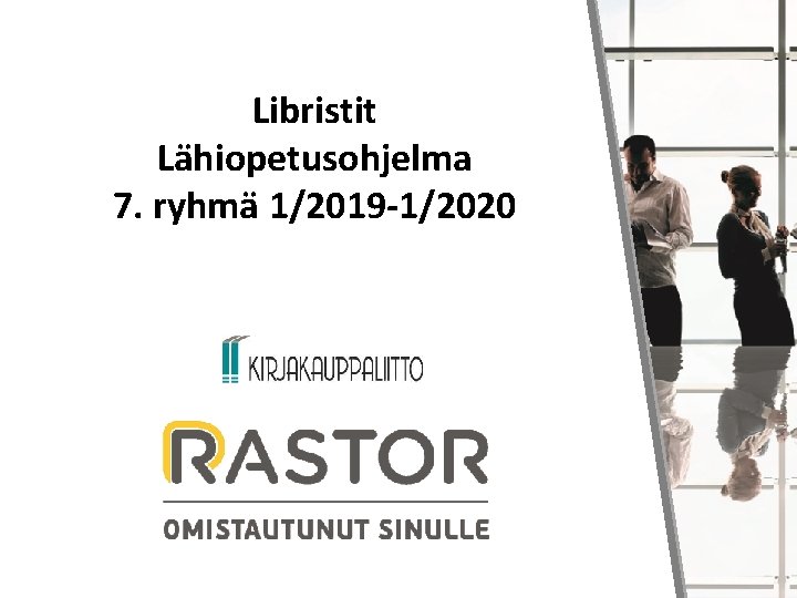 Libristit Lähiopetusohjelma 7. ryhmä 1/2019 -1/2020 