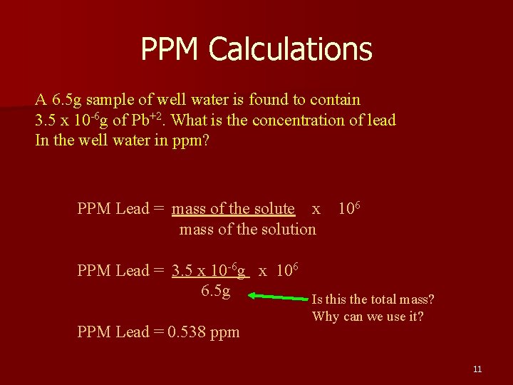 PPM Calculations A 6. 5 g sample of well water is found to contain