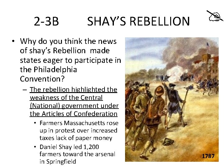 2 -3 B SHAY’S REBELLION • Why do you think the news of shay’s